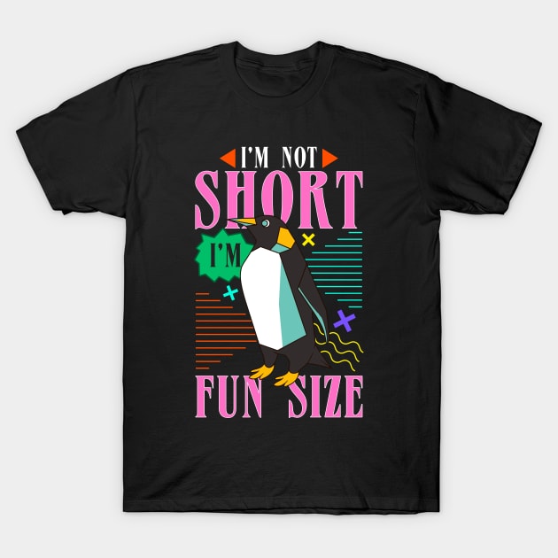 I m not short I m fun size T-Shirt by 365inspiracji